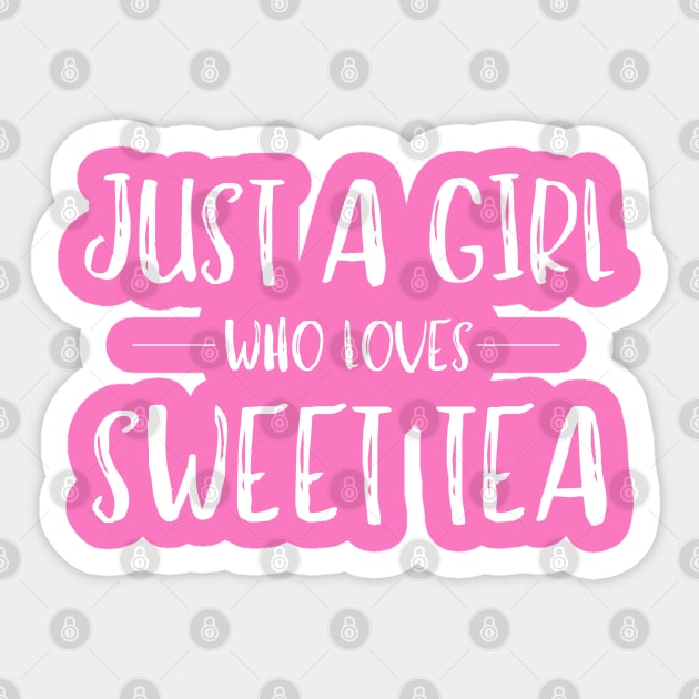 Just a Girl Who Loves Sweet Tea Sticker by MalibuSun